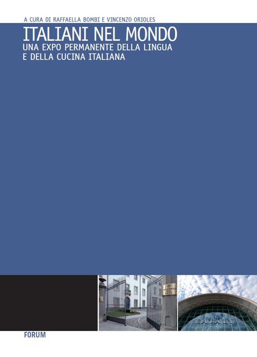 Italiani nel mondo. Una Expo permanente della lingua e della cucina italiana - copertina