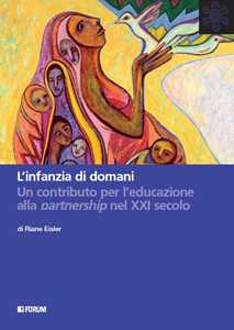 L' infanzia di domani. Un contributo per l'educazione alla partnership nel XXI secolo
