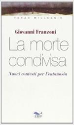 La morte condivisa. Nuovi contesti per l'eutanasia