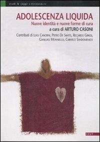 Adolescenza liquida. Nuove identità e nuove forme di cura - copertina