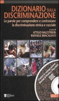 Dizionario sulla discriminazione. Le parole per comprendere e contrastare la discriminazione etnica e razziale. Con DVD - copertina