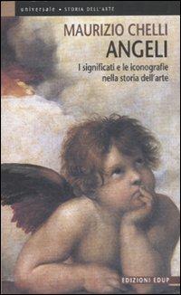 Angeli. I significati e le iconografie nella storia dell'arte - Maurizio Chelli - copertina