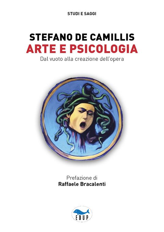 Arte e psicologia. Dal vuoto alla creazione dell'opera - Stefano De Camillis - copertina