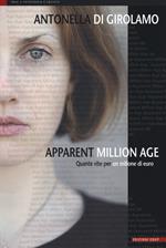 Apparent million age. Quante vite per un milione di euro