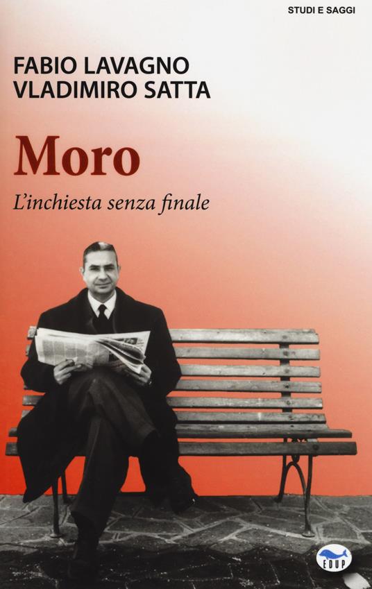 Moro. L'inchiesta senza finale - Fabio Lavagno,Vladimiro Satta - copertina