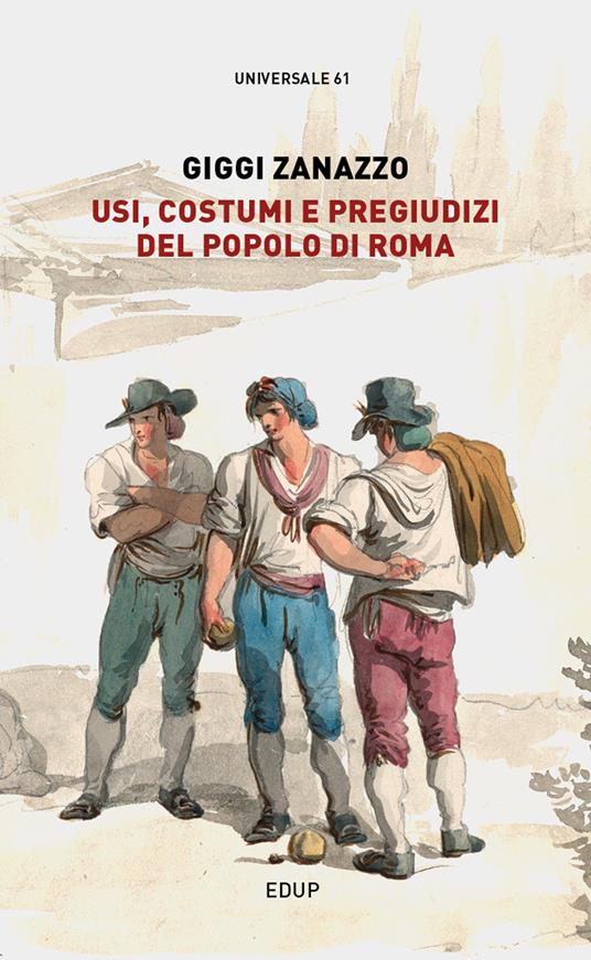 Usi, costumi e pregiudizi del popolo di Roma - Giggi Zanazzo - copertina