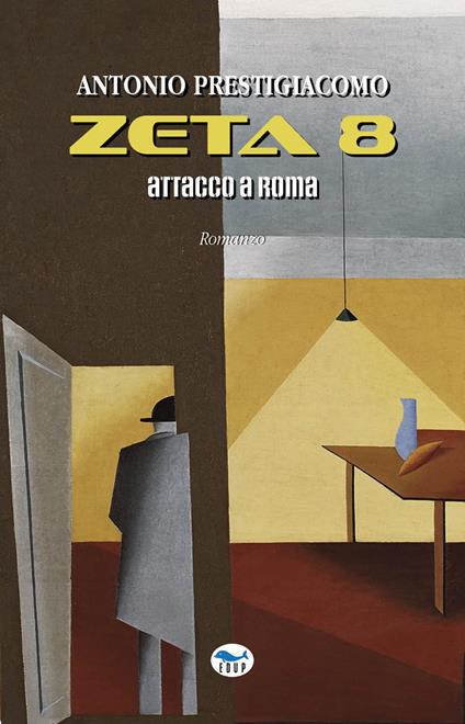 Zeta 8. Attacco a Roma - Antonio Prestigiacomo - copertina
