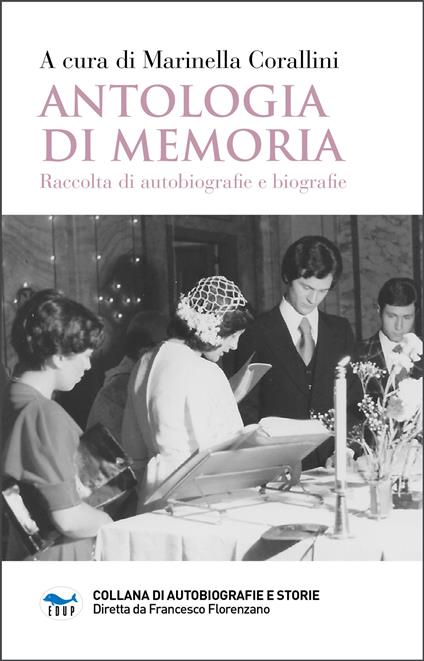 Antologia di memoria. Raccolta di autobiografie e biografie - copertina