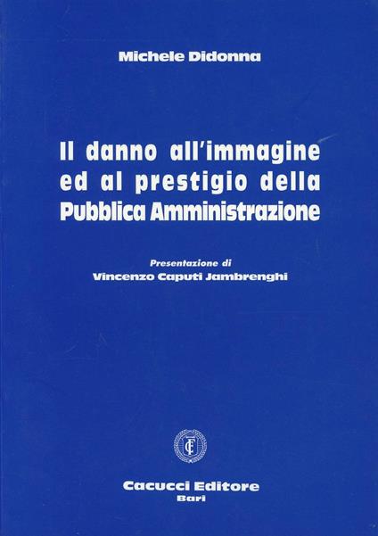 Il danno all'immagine ed al prestigio della pubblica amministrazione - Michele Didonna - copertina