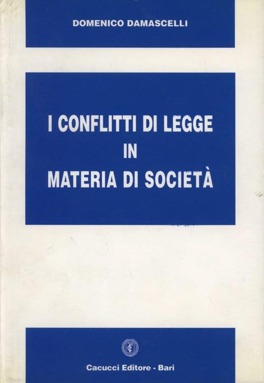 I conflitti di legge in materia di società - Domenico Damascelli - copertina