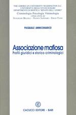 Associazione mafiosa. Profili giuridici e storico-criminologici
