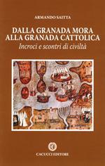 Dalla Granada mora alla Granada cattolica. Incroci e scontri di civiltà