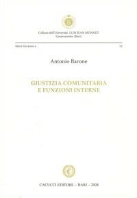 Giustizia comunitaria e funzioni interne - Antonio Barone - copertina