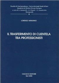 Il trasferimento di clientela tra professionisti - Lorenzo Minunno - copertina