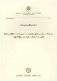 L' amministrazione dell'emergenza. Profili costituzionali - Giovanna Razzano - copertina