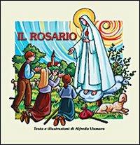Il rosario. Un libro per i piccoli che insegna ai grandi - Alfredo Vismara - copertina