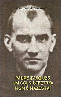 Padre Jacques un solo difetto: non è nazista! - copertina