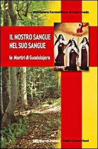 Il nostro sangue nel suo sangue. Le martiri di Guadalajara - copertina