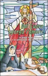 Dal cuore sgorga l'amore. La beata Anna Michelotti e la spiritualità del Sacro Cuore - Massimiliano Taroni - copertina