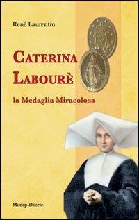 Caterina Labourè. La medaglia miracolosa - René Laurentin - copertina
