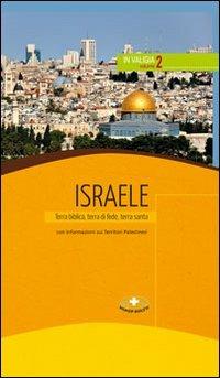 Israele. Terra biblica, terra di fede, terra santa - copertina