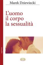 L' uomo il corpo la sessualità