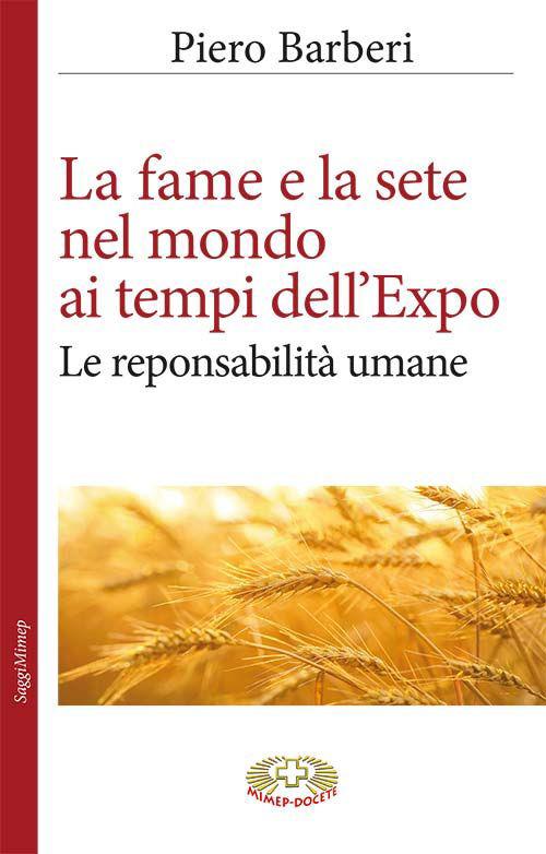 La fame al tempo dell'Expo - Piero Barberi - copertina