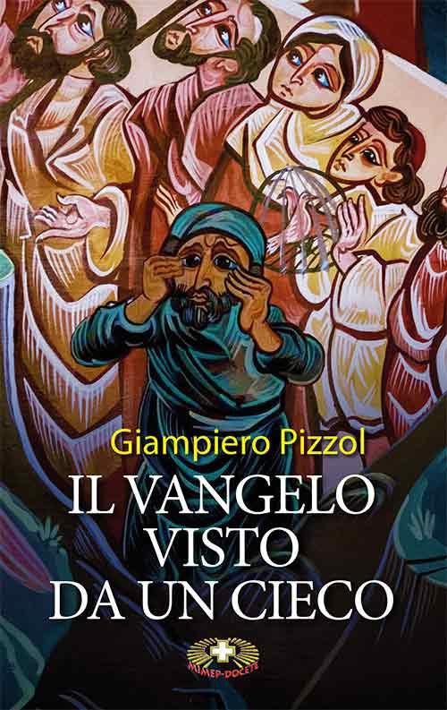 Il Vangelo visto da un cieco - Giampiero Pizzol - copertina
