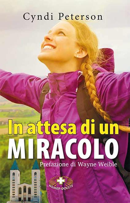 In attesa di un miracolo. L'itinerario di una madre verso una fede incrollabile - Cindy Peterson - copertina