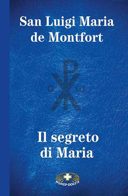 Il segreto di Maria. Ediz. a caratteri grandi - Santo Louis-Marie Grignion de Montfort - copertina