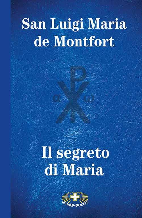 Il segreto di Maria. Ediz. a caratteri grandi - Santo Louis-Marie Grignion de Montfort - copertina