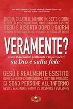 Veramente? Tutte le domande pertinenti e impertinenti su Dio e sulla fede. Ediz. critica