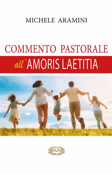 Commento pastorale all'Amoris Laetitia - Michele Aramini - copertina