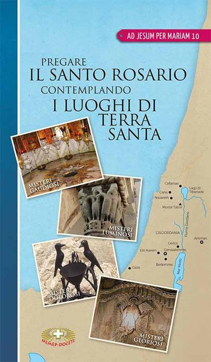 Pregare il santo rosario contemplando i luoghi di terra santa - Erminio Villa - copertina