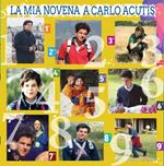 La mia novena a Carlo Acutis. Ediz. a caratteri grandi. Con Poster