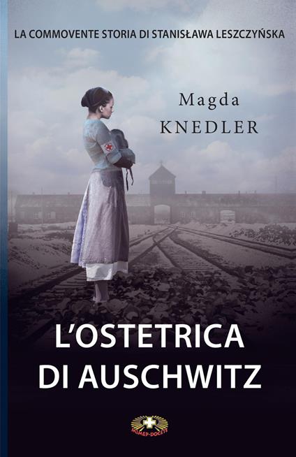 L'ostetrica di Auschwitz - Magda Knedler - copertina