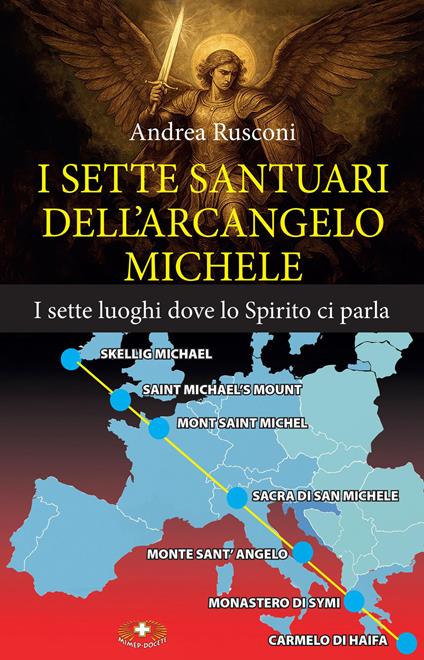 I sette santuari dell'arcangelo Michele. I sette luoghi dove lo Spirito ci parla - Andrea Rusconi - copertina