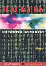 Hackers. La storia, le storie