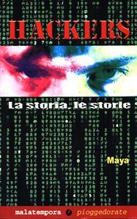 Hackers. La storia, le storie