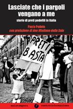 Lasciate che i pargoli vengano a me. Storie di preti pedofili in Italia