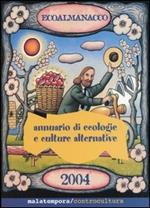Ecoalmanacco. Annuario di ecologie e culture alternative 2004