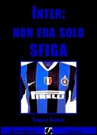 Inter: non era solo sfiga - Sandro Simone - copertina