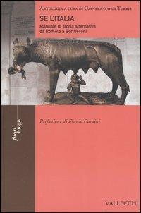 Se l'Italia. Manuale di storia alternativa da Romolo a Berlusconi - 3