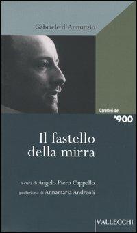 Il fastello della mirra. Autobiografia - Gabriele D'Annunzio - copertina