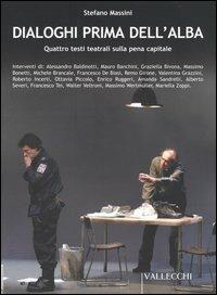 Dialoghi prima dell'alba. Quattro testi teatrali sulla pena capitale - Stefano Massini - copertina