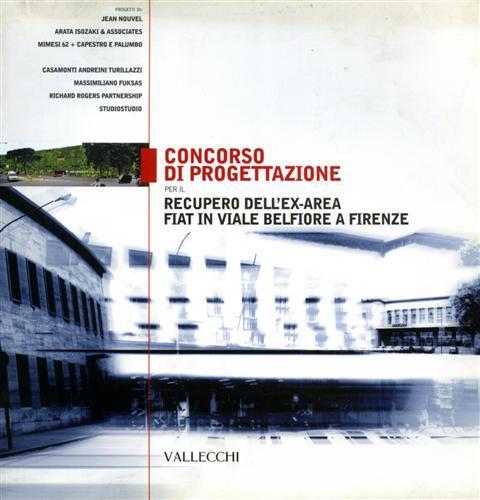 Concorso di progettazione per il recupero dell'ex-area Fiat in viale Belfiore a Firenze - copertina