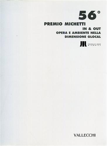 In & out. Opera ed ambiente nella dimensione glocal. 56° Premio Michetti. Catalogo della mostra (Francavilla al Mare, 24 luglio-31 agosto 2005) - copertina