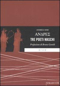 Andres. Tre poeti maschi. Testo greco a fronte - Andrea Simi - copertina