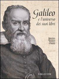 Galileo e l'universo dei suoi libri. Catalogo della mostra (Firenze, 5 dicembre 2008-28 febbraio 2009). Ediz. illustrata - 5
