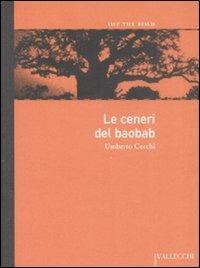 Le ceneri del baobab - Umberto Cecchi - 2